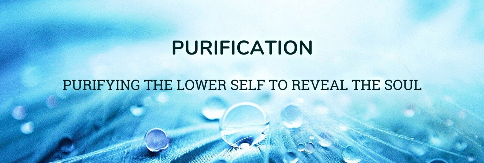 Purification: Purifying the Lower Self to Reveal the Soul